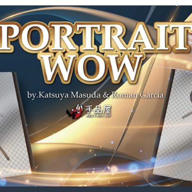 PORTRAIT WOW (Gimmick and Online Instructions) by Katsuya Masuda and Roman Garcia - Trick
